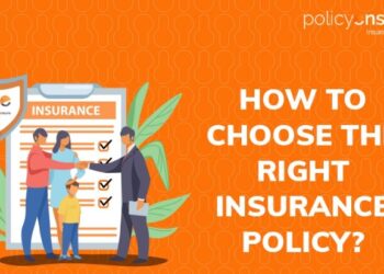 How to choose the right insurance policy - Policy Ensure